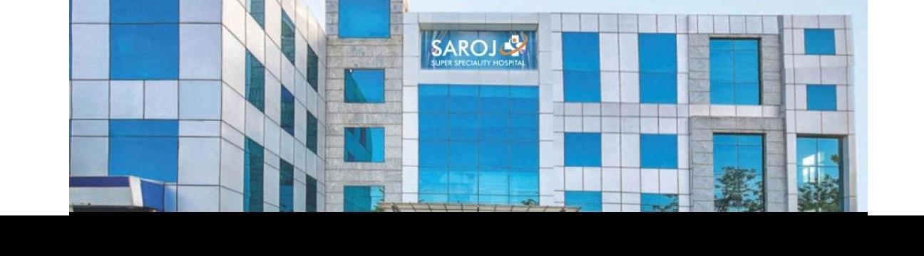Saroj Super Speciality Hospital